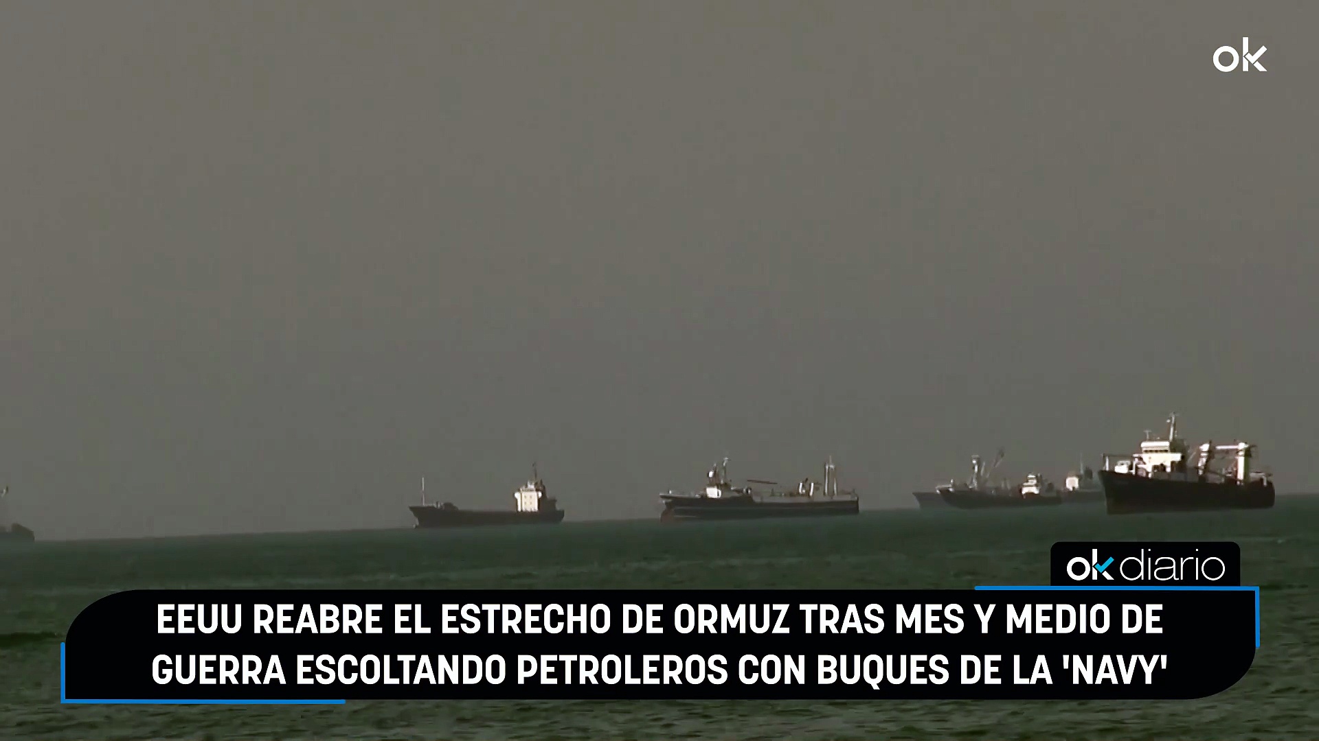 EEUU reabre el Estrecho de Ormuz tras mes y medio de guerra escoltando ...
