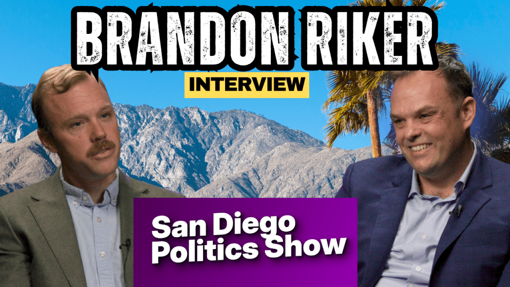 San Diego politics show: CA-48 candidate Brandon Riker