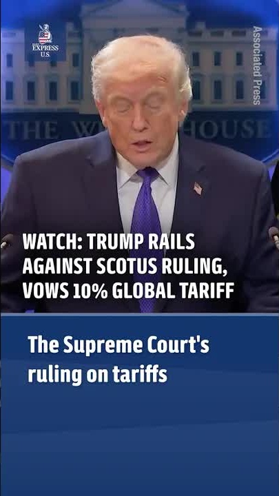 Trump slams Supreme Court, announces new tariff plan
