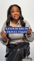 Hearing out Kandi Burruss’ travel takes