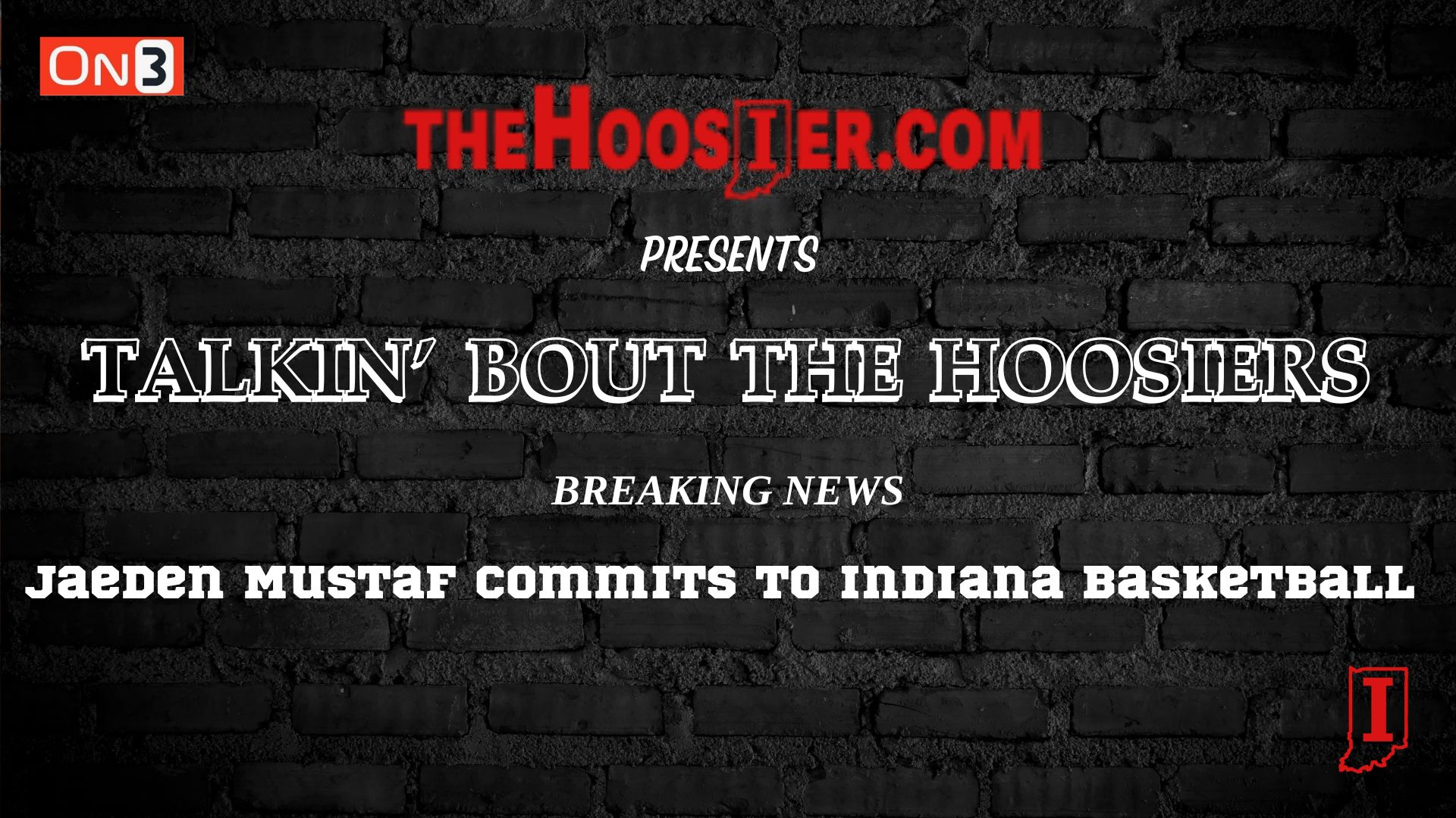 Talkin’ bout the Hoosiers – Jaeden Mustaf commits to Indiana basketball
