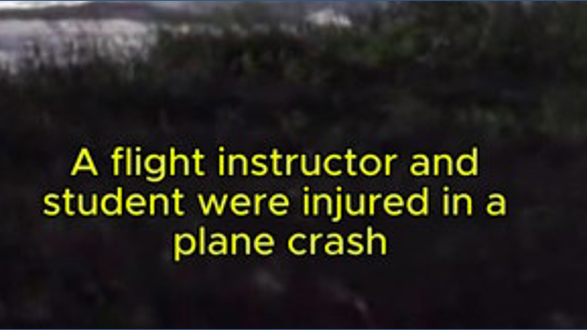 Flight instructor, student injured in Corpus Christi plane crash