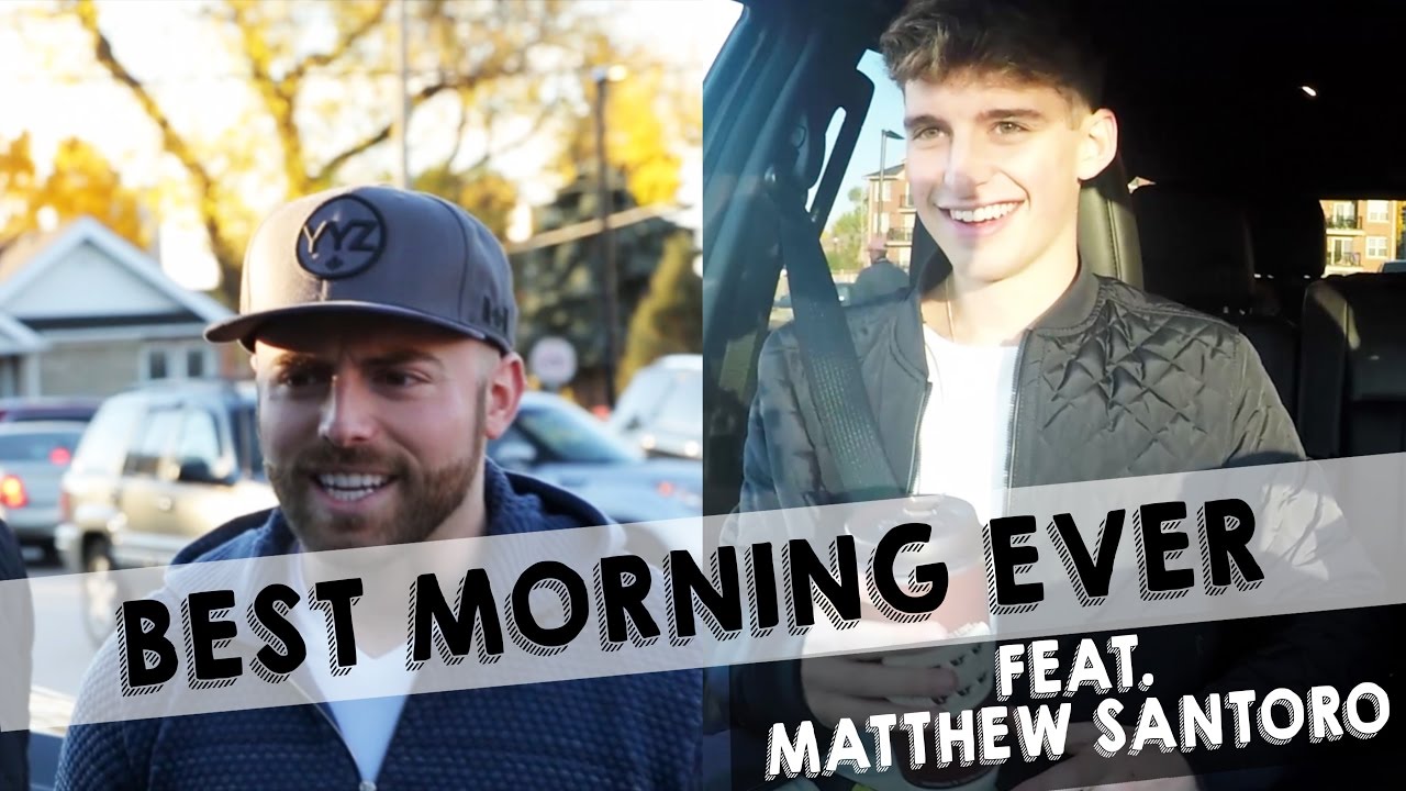 Join Matthew Santoro for the best morning routine ever filmed