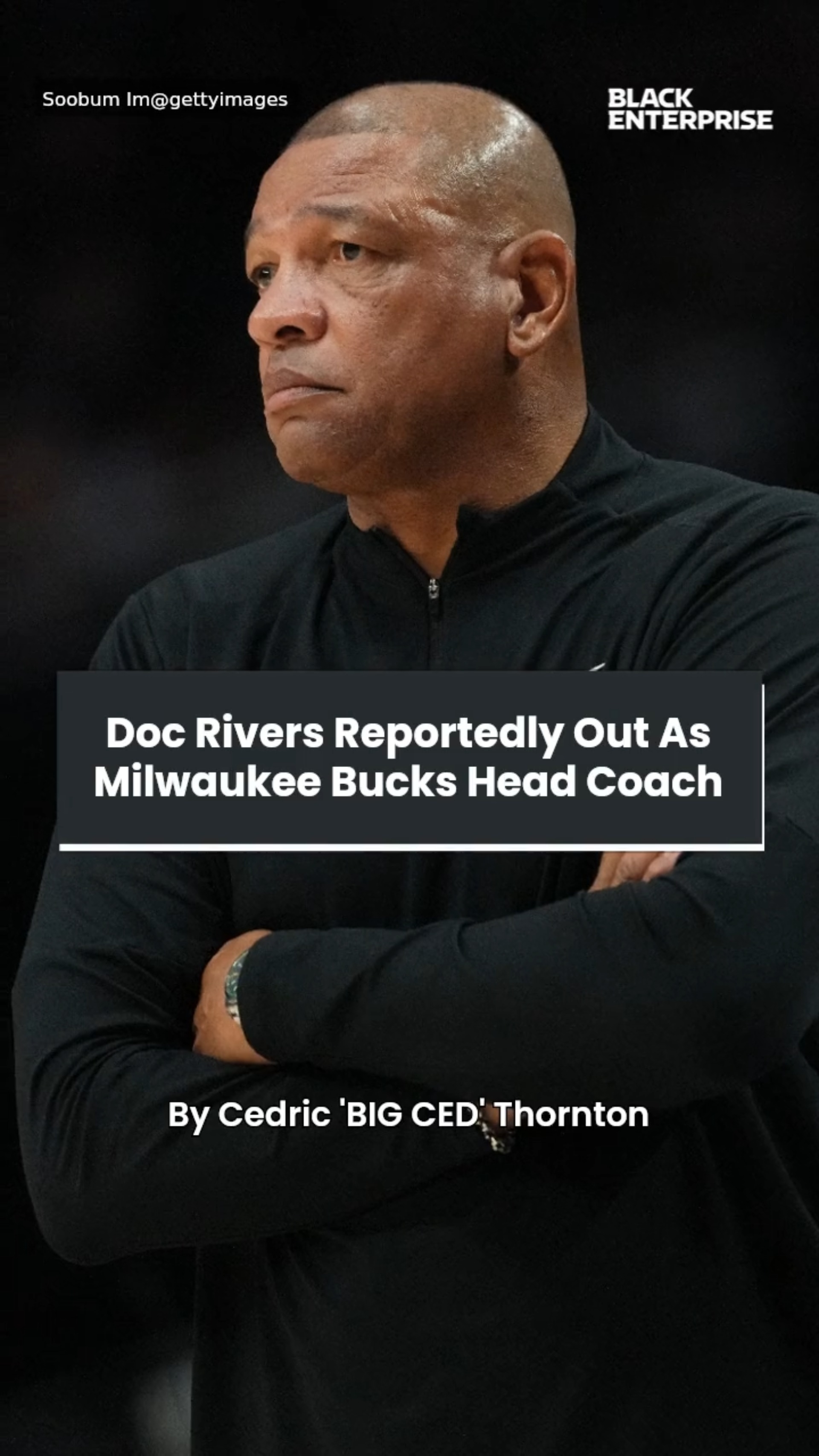 Doc Rivers reportedly out as Milwaukee Bucks head coach
