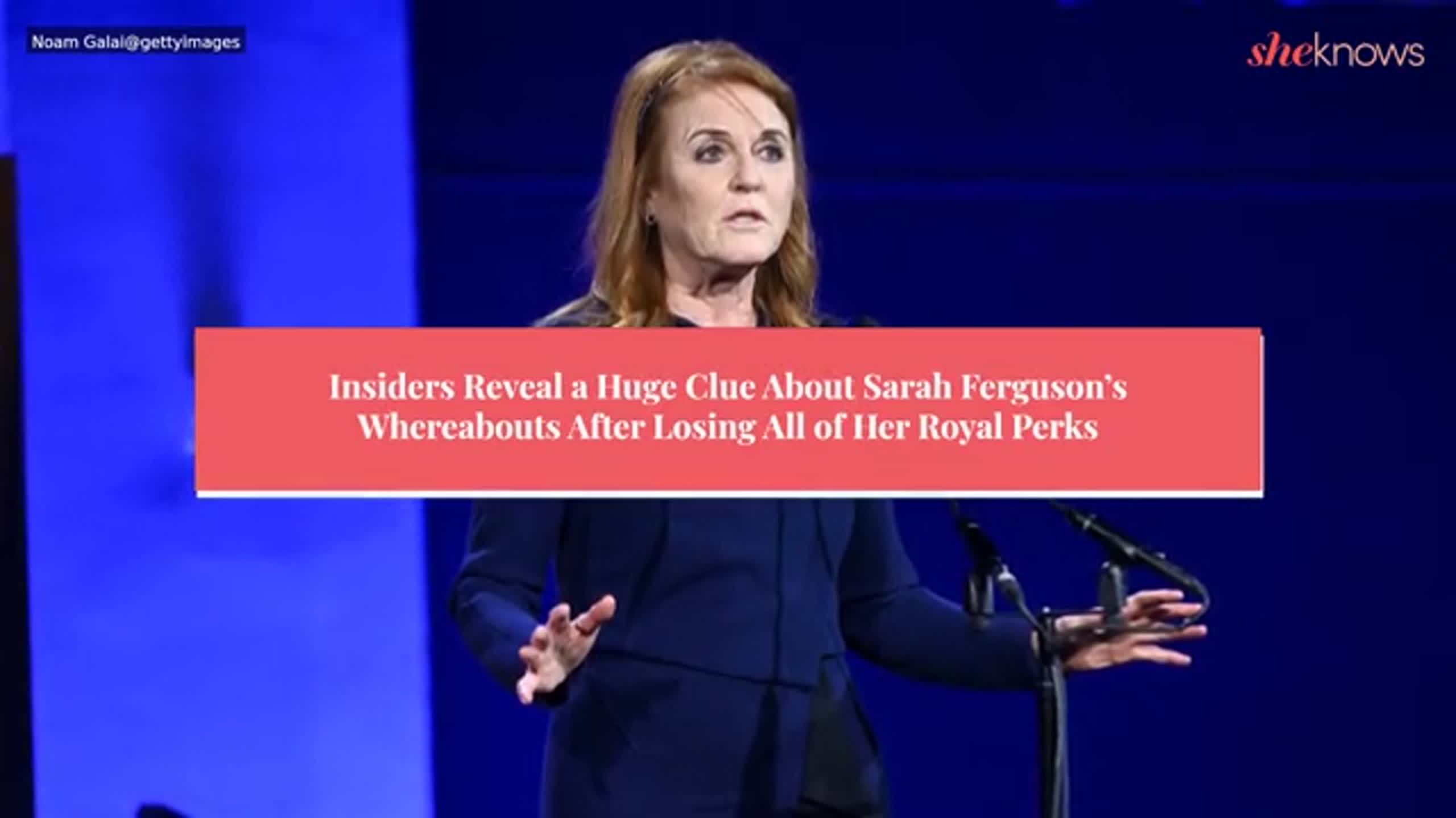 Insiders reveal a huge clue about Sarah Ferguson's whereabouts after ...
