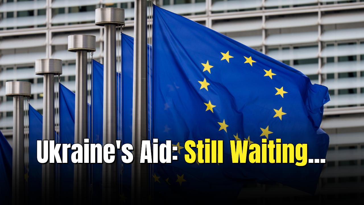 EU delays first tranche of €90B aid package for Ukraine