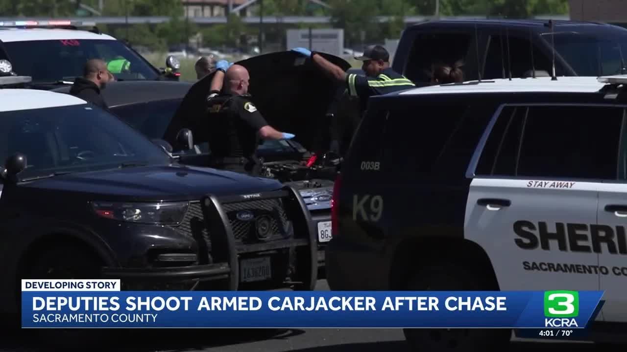 Sacramento deputies fatally shoot suspected armed carjacker after high ...