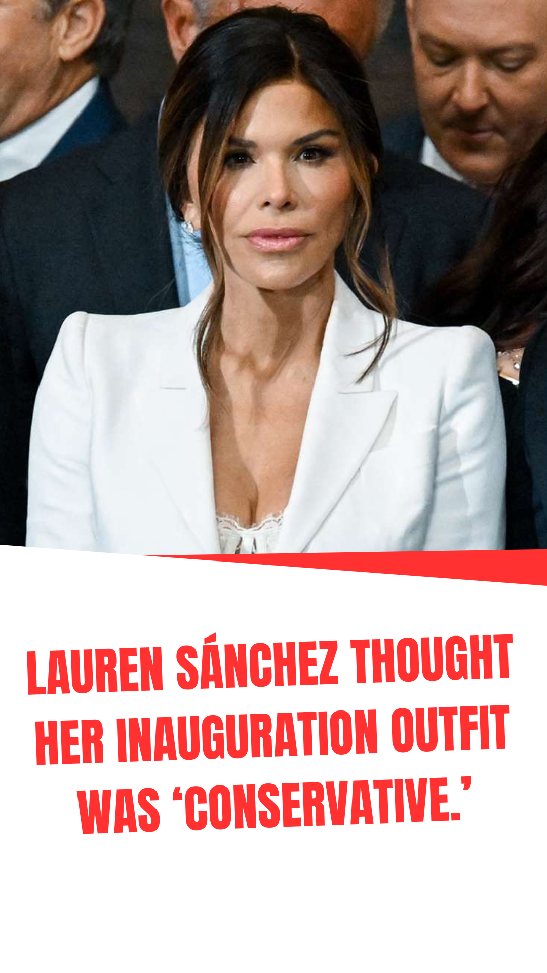 Lauren Sánchez thought her inauguration outfit was ‘conservative’