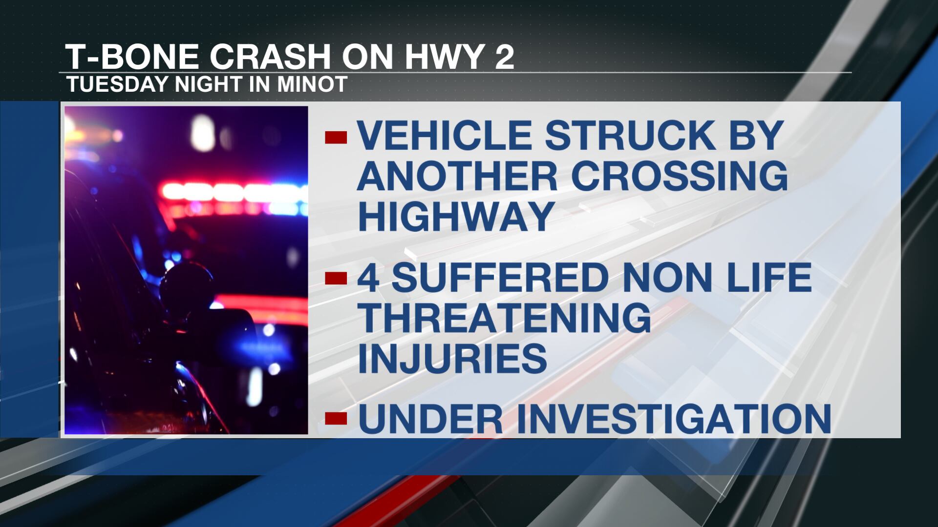 Four injured in T-bone crash Tuesday night on Highway 2 in Minot