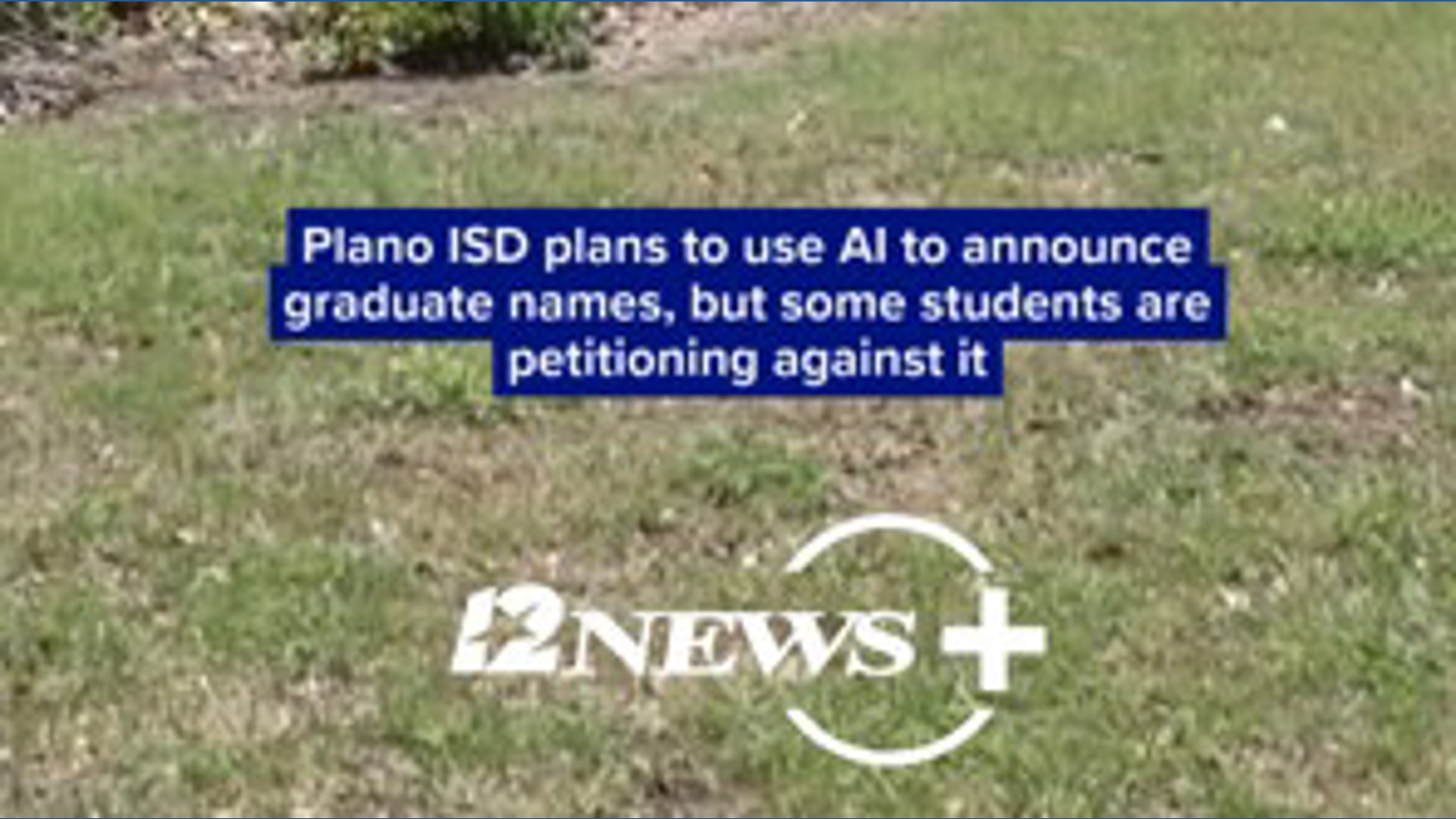 Plano ISD plans to use AI to announce graduate names, but some students ...