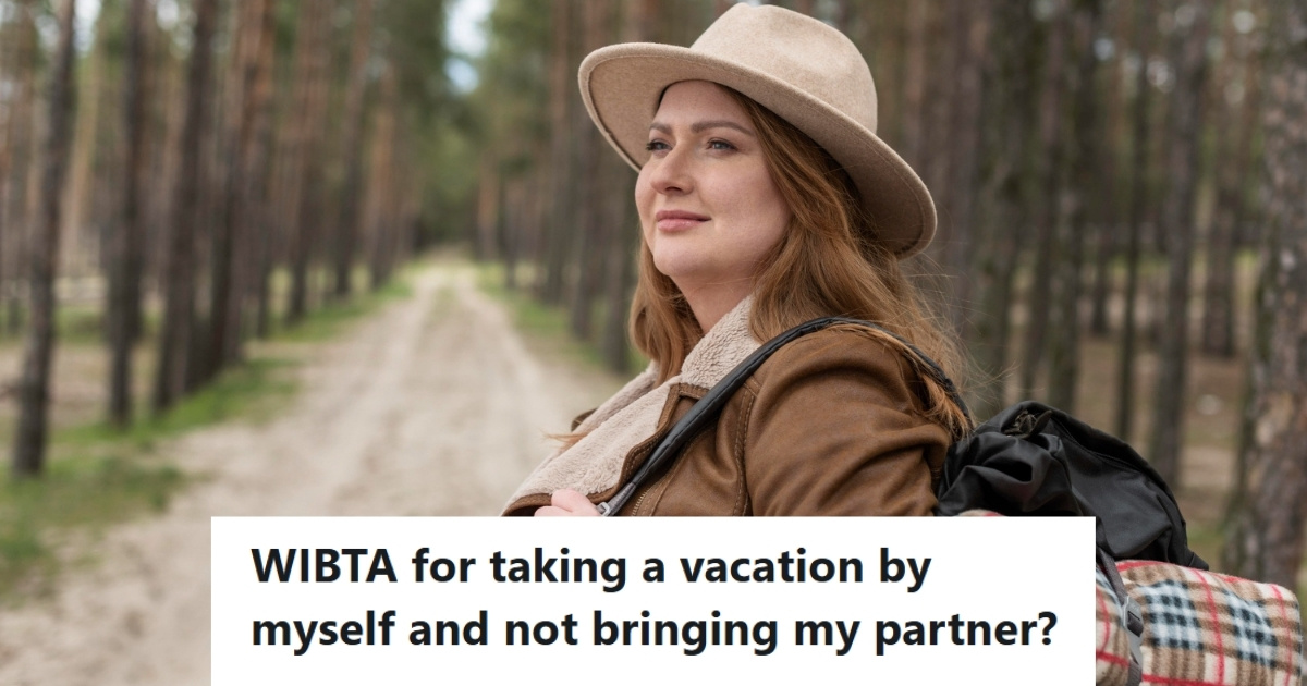 Woman wants to go on a vacation, but since her boyfriend quit his job ...