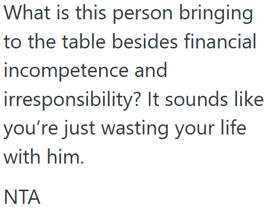 Woman wants to go on a vacation, but since her boyfriend quit his job ...