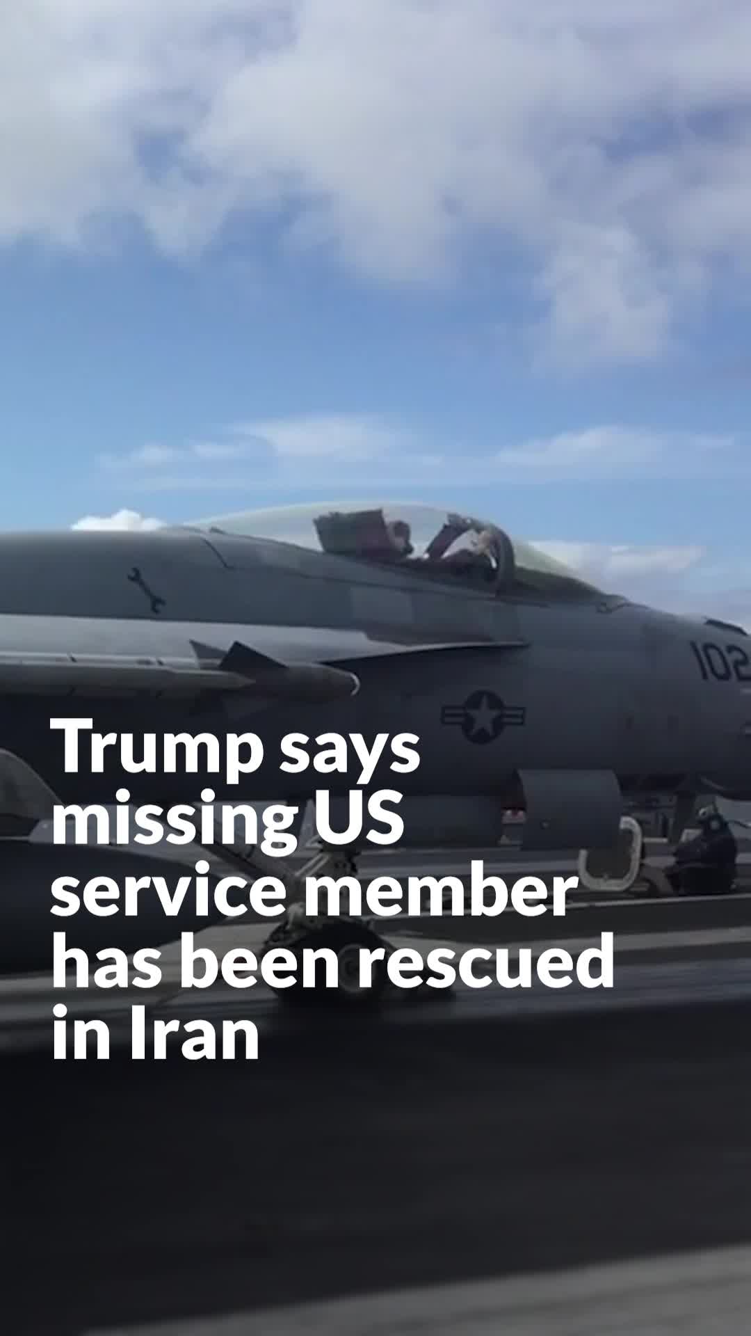 Trump says missing US service member has been rescued in Iran
