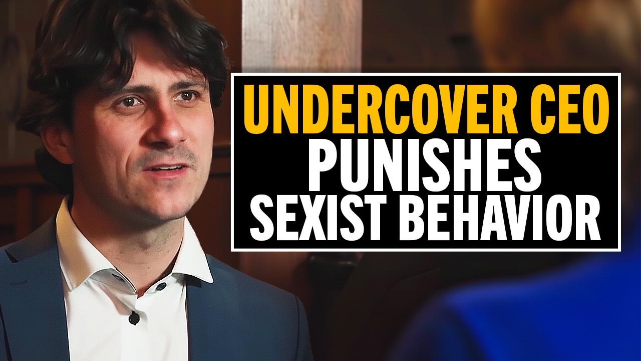 Undercover CEO exposes sexist managers