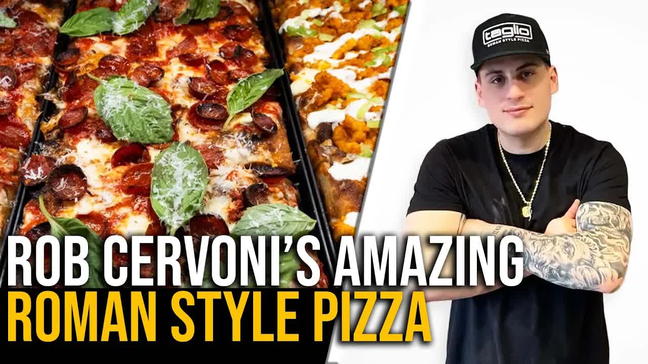 Rob Cervoni on his amazing Roman style pizza