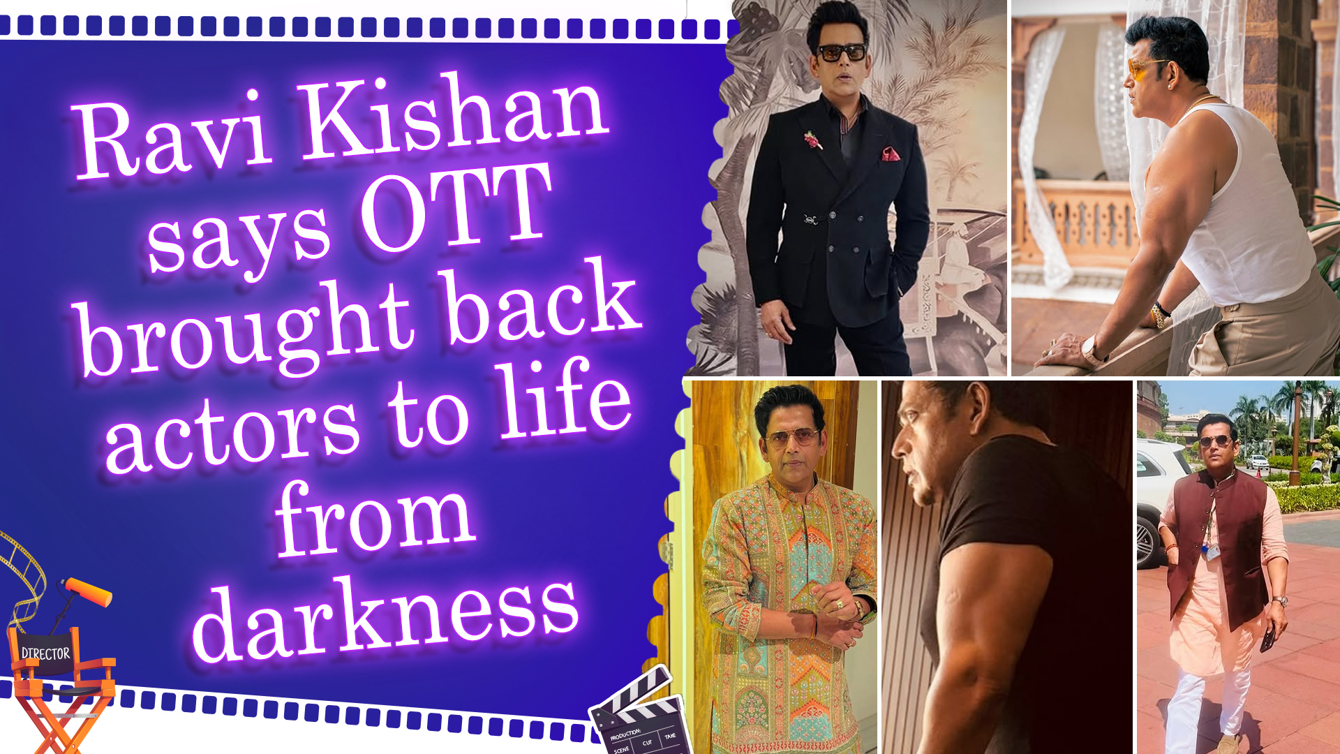 Ravi Kishan opens up about his journey and struggles, says OTT platform ...