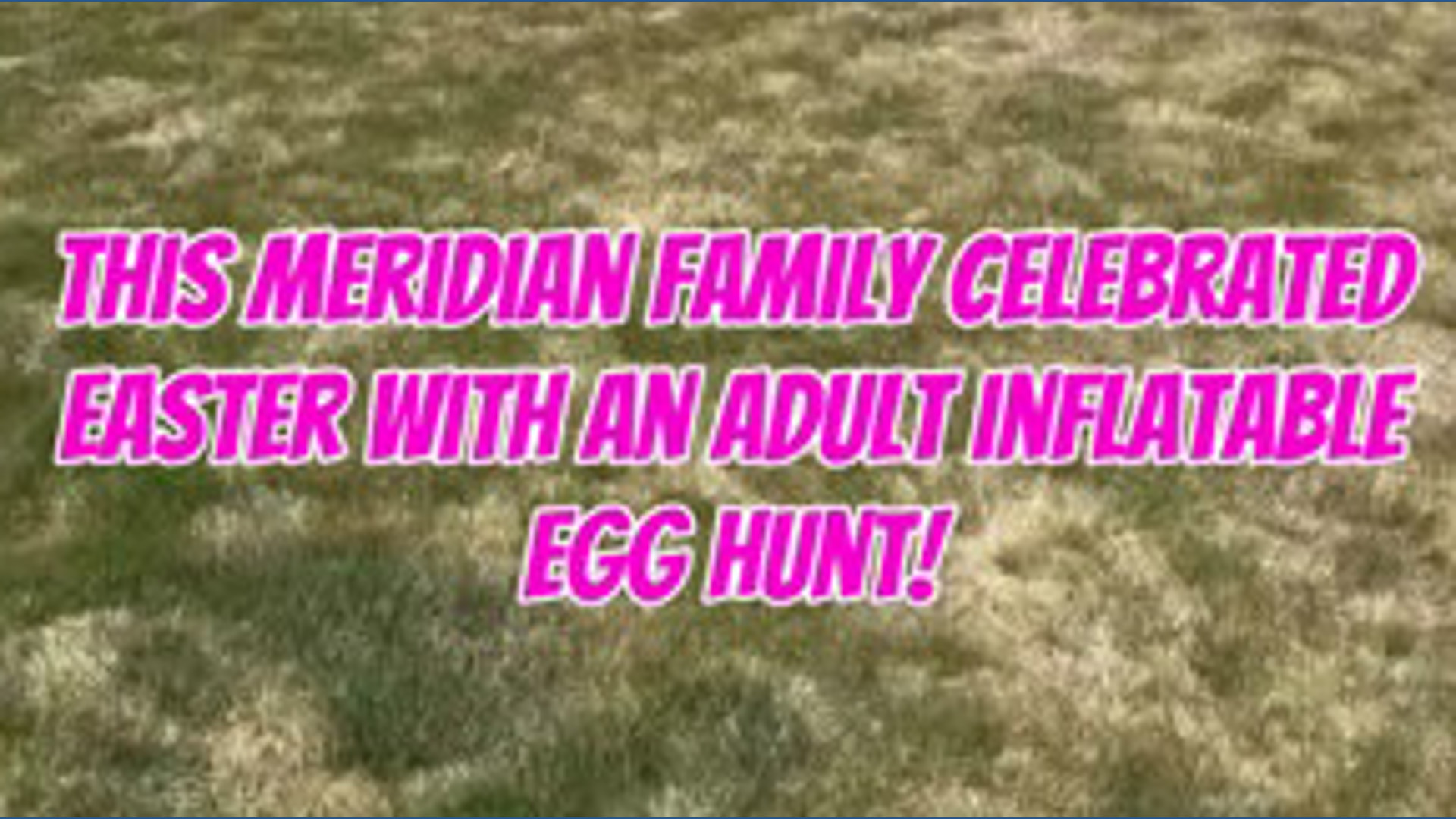 Idaho family has adult inflatable egg hunt