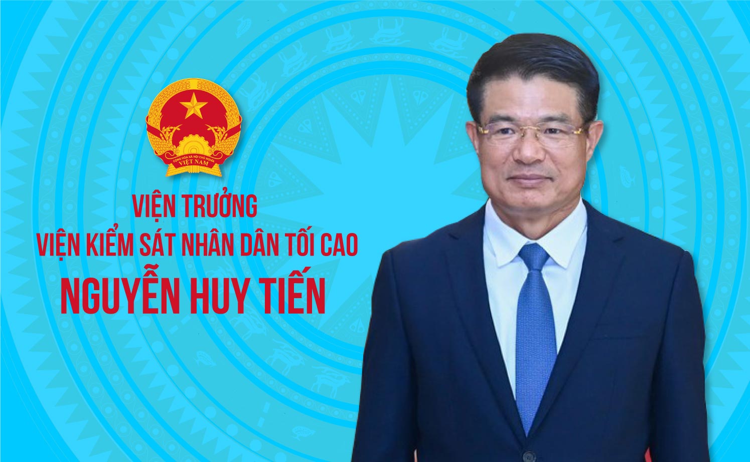 Ông Nguyễn Huy Tiến tái đắc cử Viện trưởng Viện Kiểm sát nhân dân Tối cao