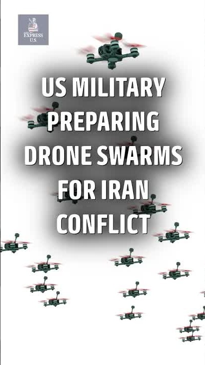 US military prepares drone swarms for potential Iran conflict