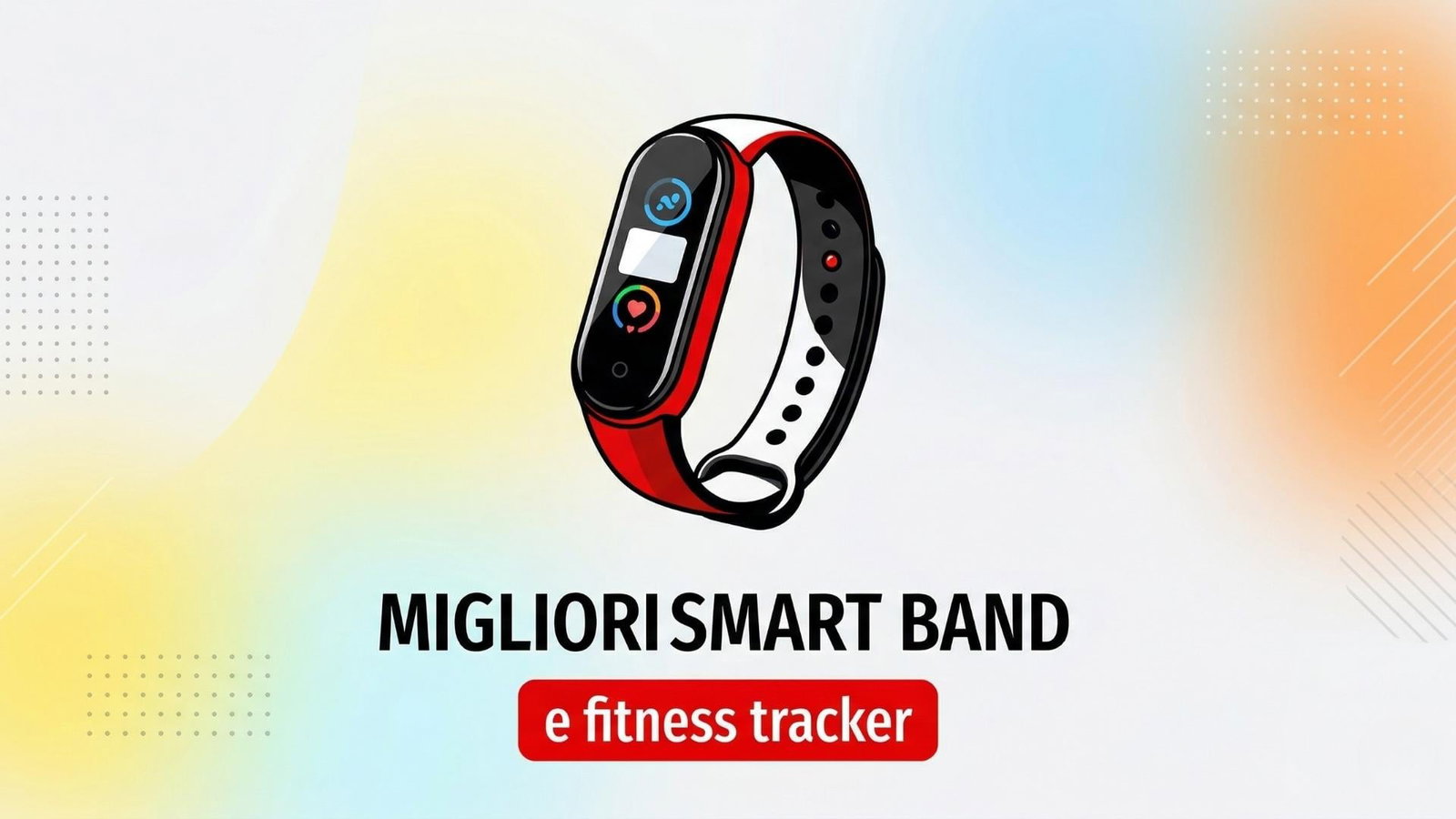 Migliori smart band e fitness tracker (aprile 2026)