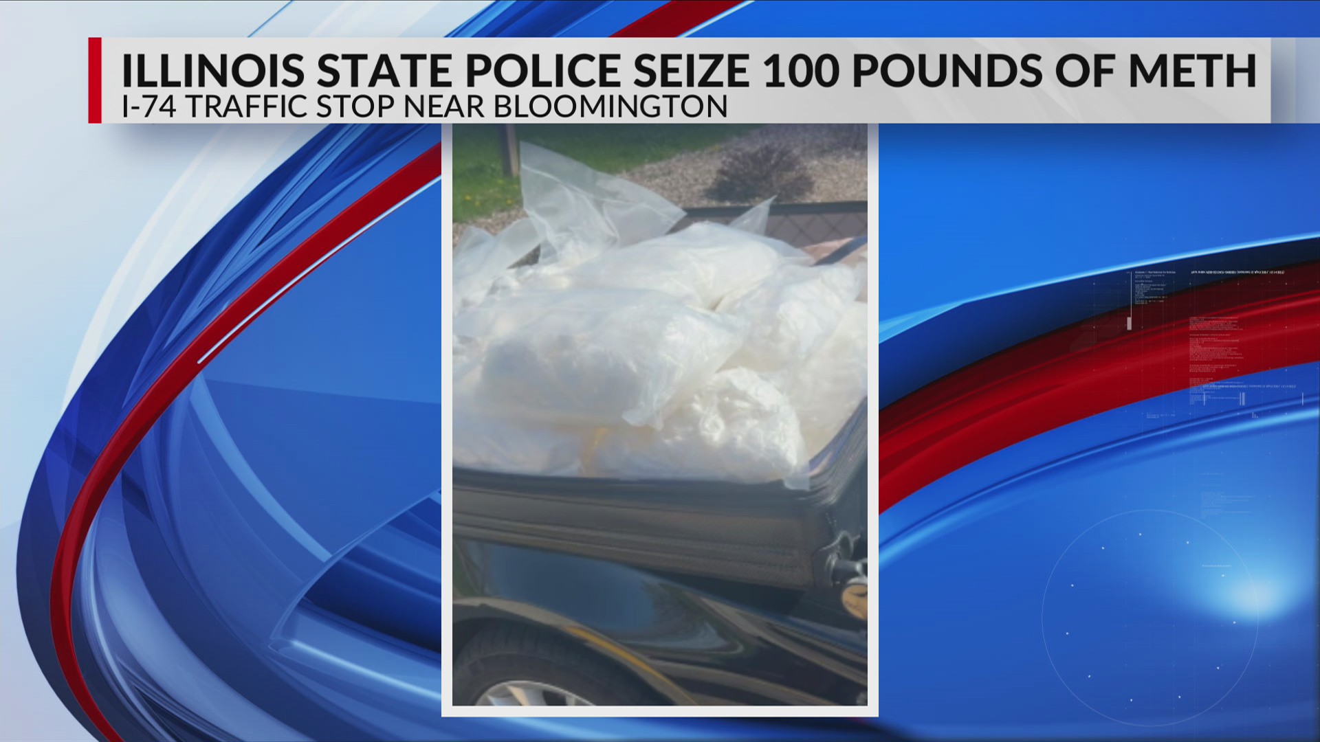 99.7 lbs meth seized from suspect on I-74 near Bloomington