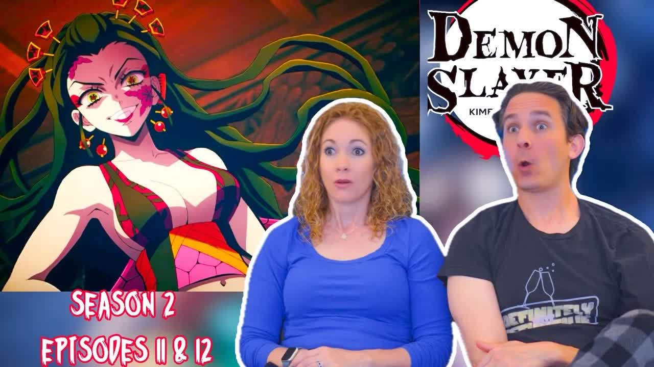 Demon Slayer season 2 reaction | Episodes 11 & 12 | Entertainment ...