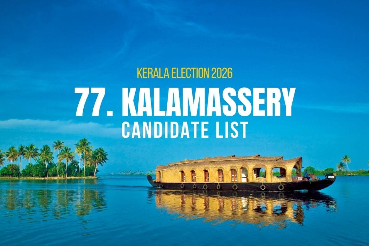 Kalamassery candidates 2026: Full list of contestants from Kalamassery ...