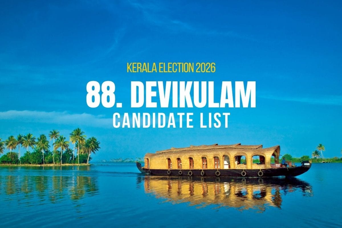 Devikulam candidates 2026: Full list of contestants from Devikulam ...