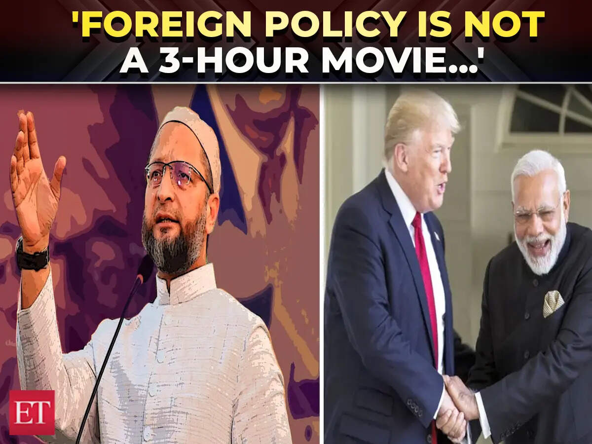 Be happy watching a 3-hour movie—that is not foreign policy: Owaisi ...