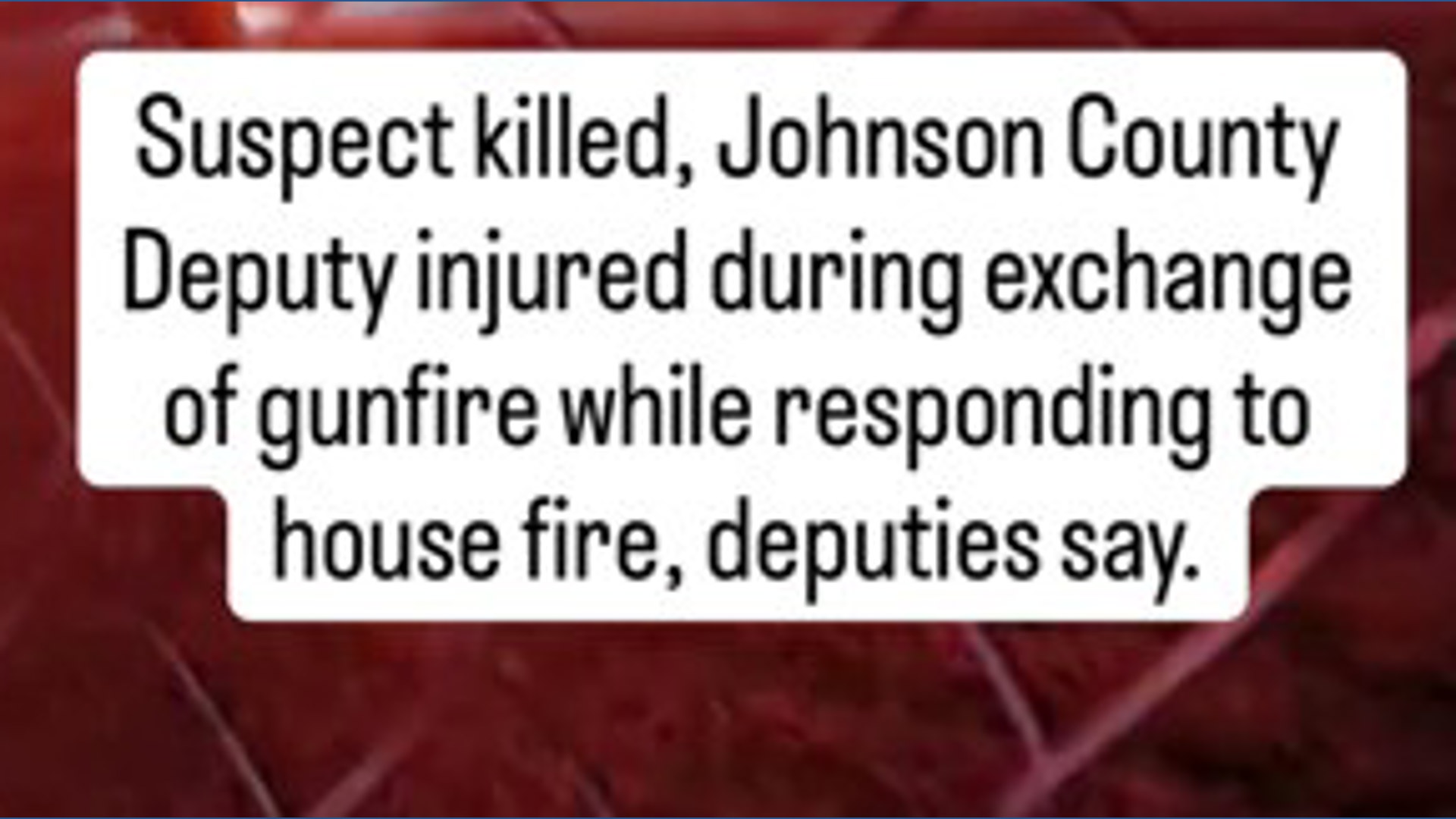 A suspect is dead after gunfire exchange with Johnson County deputy ...