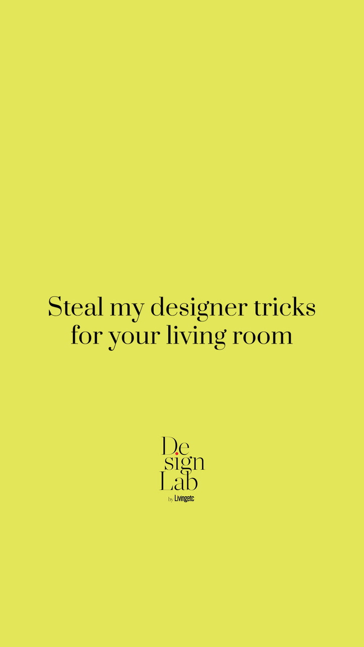 Our design lab by Livingetc stylist, is letting us in on her playbook