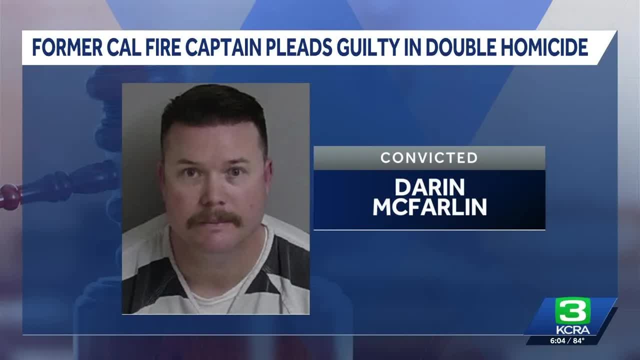 Former Cal Fire captain pleads guilty in deaths of girlfriend and her ...