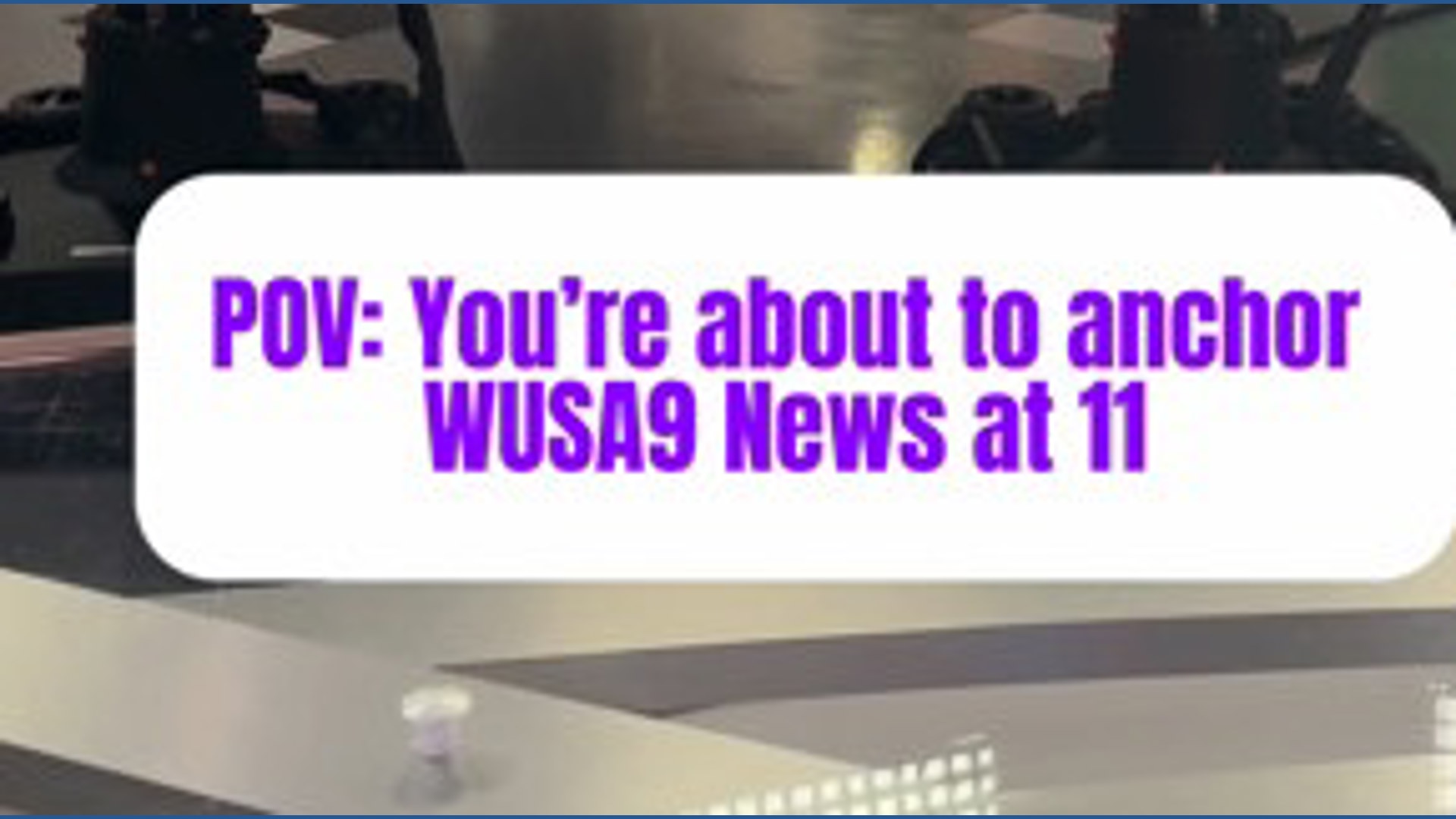 POV: You're about to anchor the 11PM news