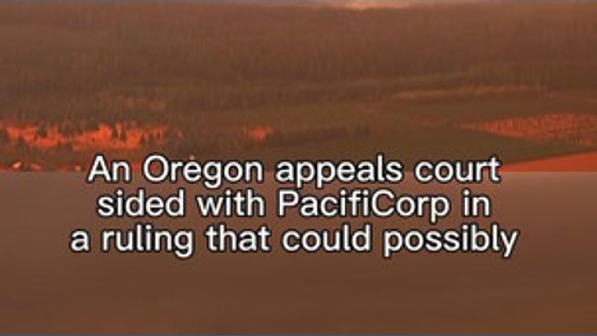 Oregon appeals court reverses ruling that found PacifiCorp liable in ...