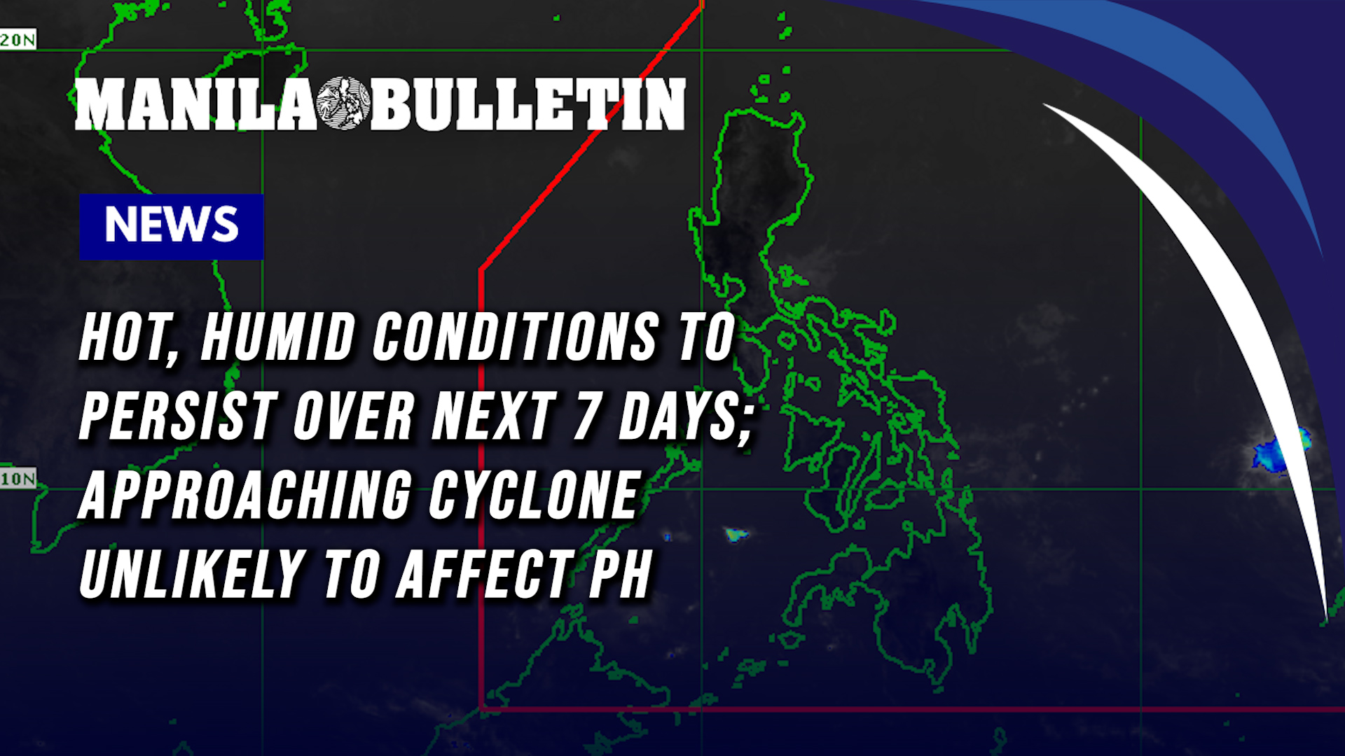 Hot, humid conditions to persist over next 7 days; approaching cyclone ...