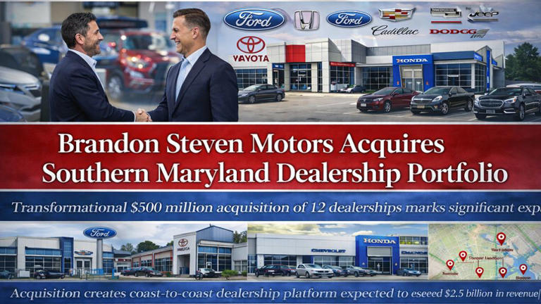 Brandon Steven Motors acquires 12 Southern Maryland dealerships in 500M ...