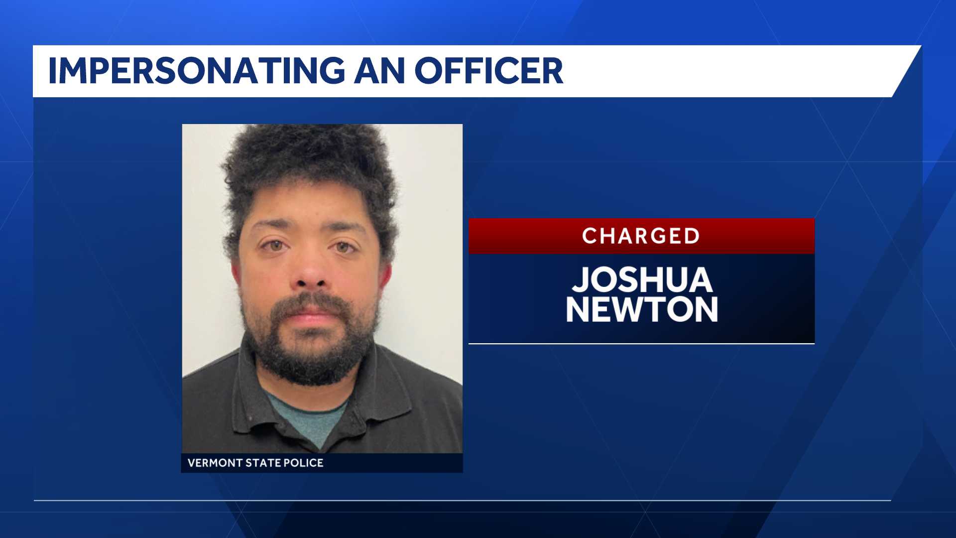 Vermont man accused of impersonating a police officer, pulling over drivers