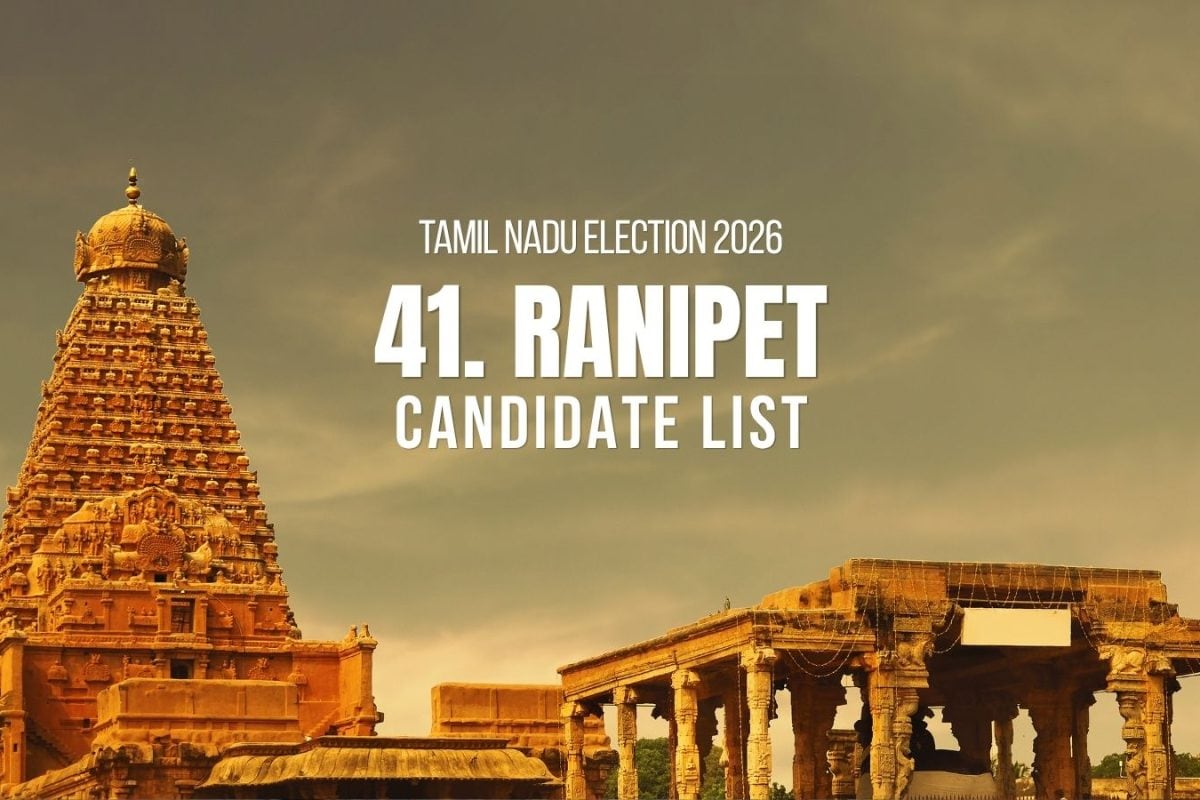 Ranipet candidates 2026: Full list of contestants from Ranipet Assembly ...
