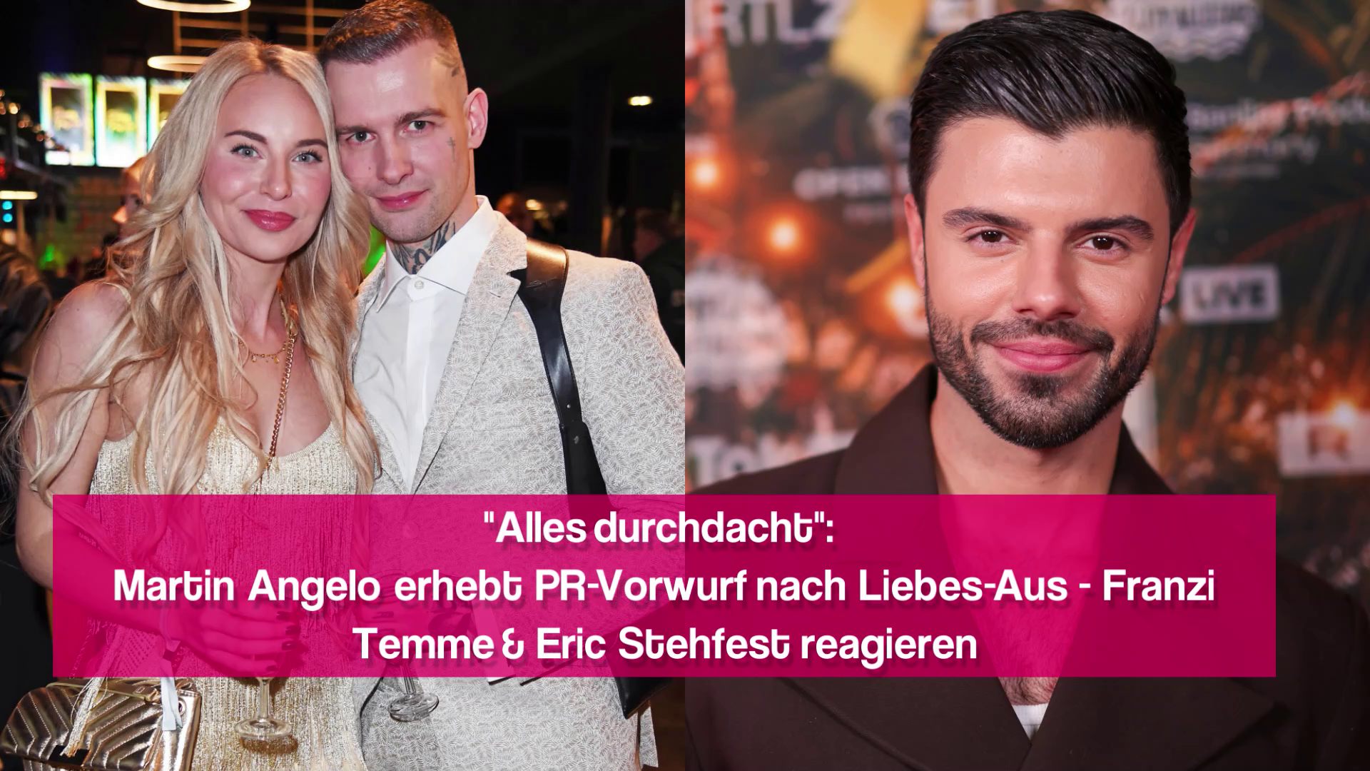Alles durchdacht: Martin Angelo erhebt PR-Vorwurf nach Liebes-Aus ...