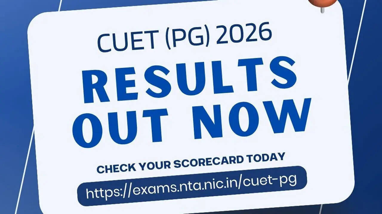 CUET PG 2026 result out at exams.nta.nic.in; scorecards now available ...