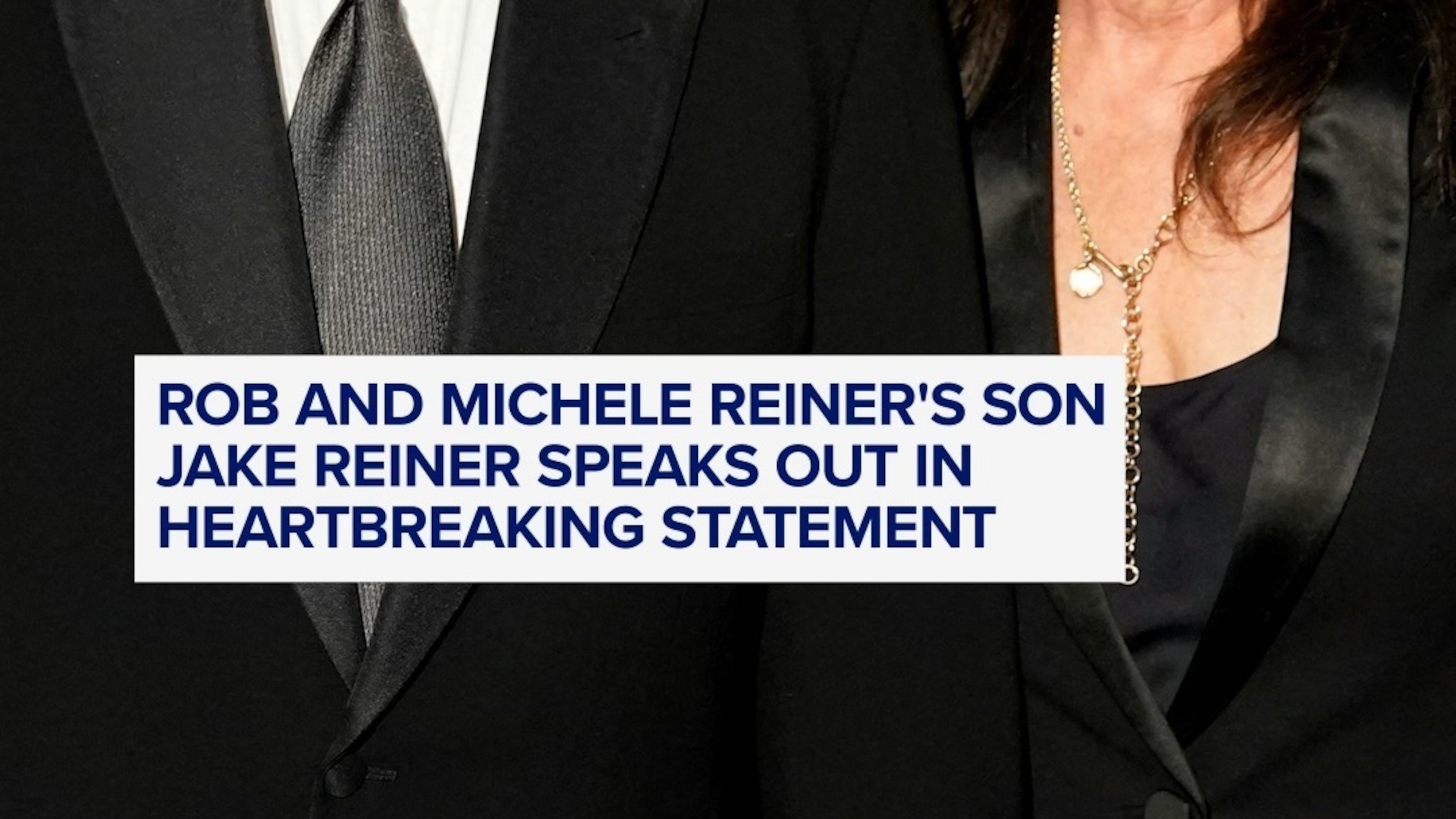 Rob and Michele Reiner's son Jake Reiner speaks out in heartbreaking ...