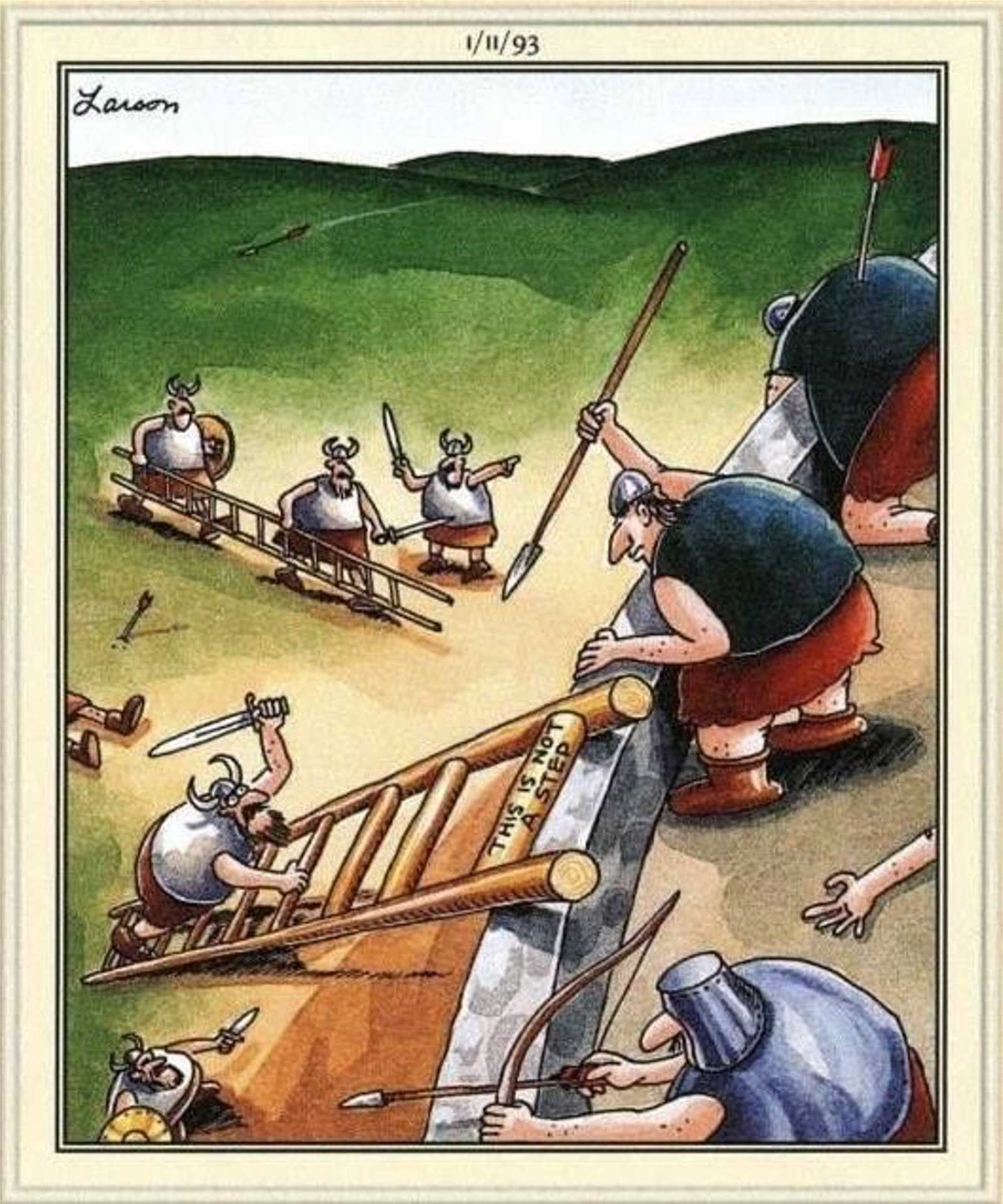 In The Far Side, Vikings are careful not to step on the top step of a ladder.