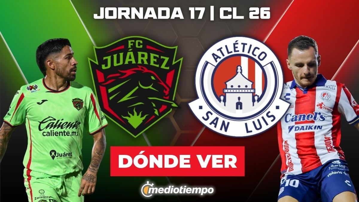 Juárez vs. Atlético San Luis en vivo. Partido de la jornada 17 de Liga ...