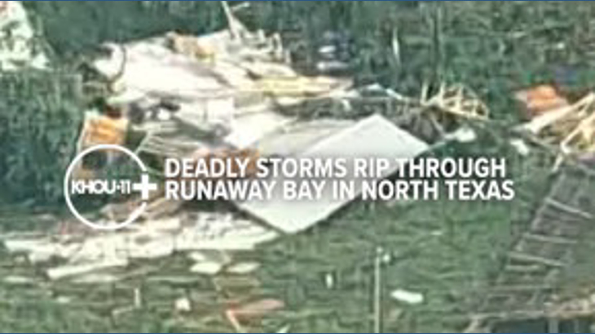 Deadly storms rip through North Texas