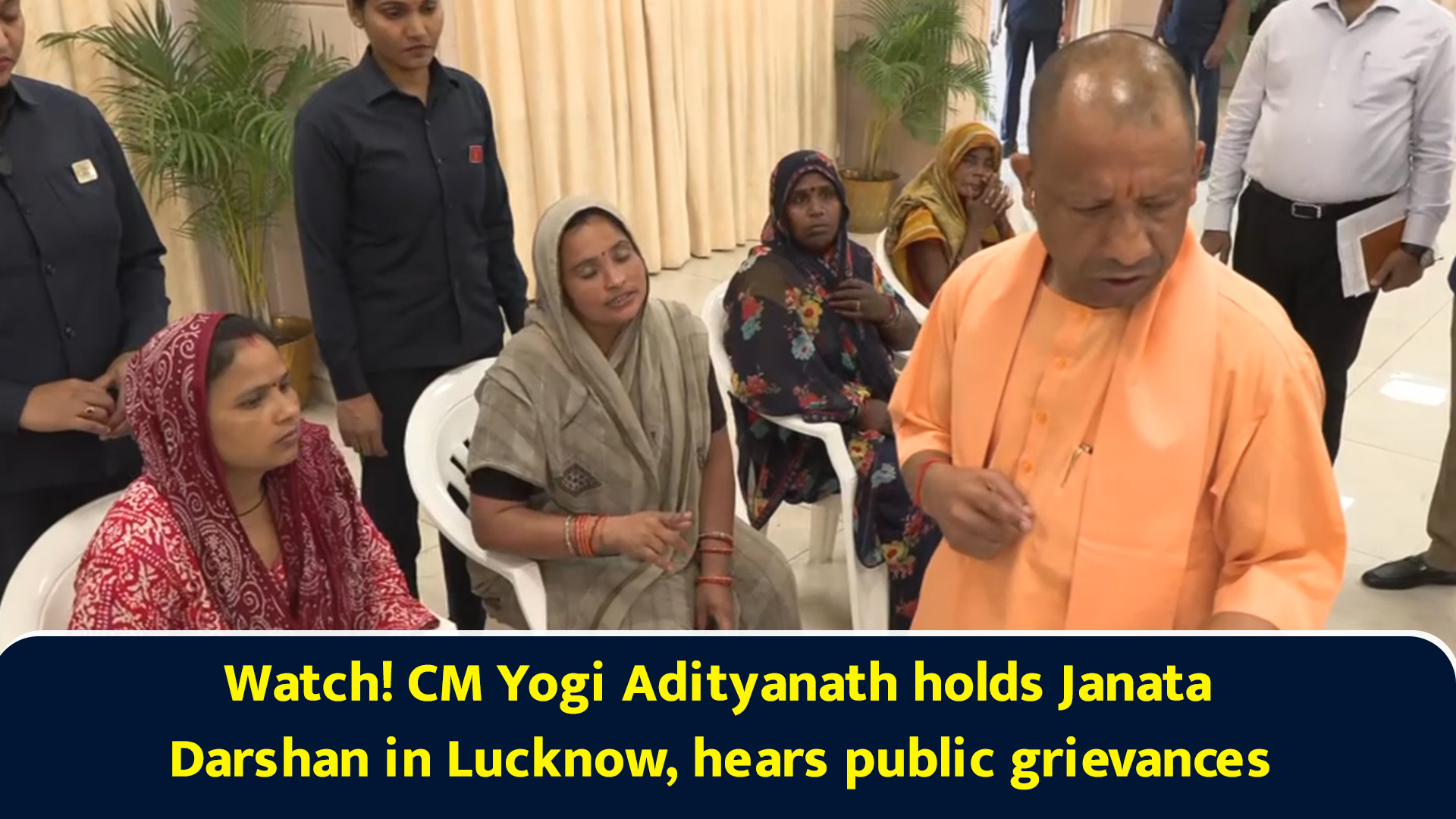 Watch! CM Yogi Adityanath holds Janata Darshan in Lucknow, hears public ...