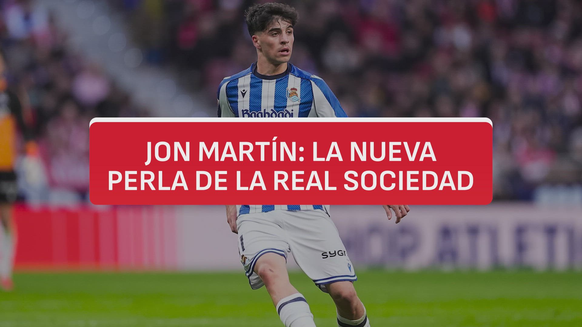 Perfil Jon Martín: la nueva perla de la Real Sociedad