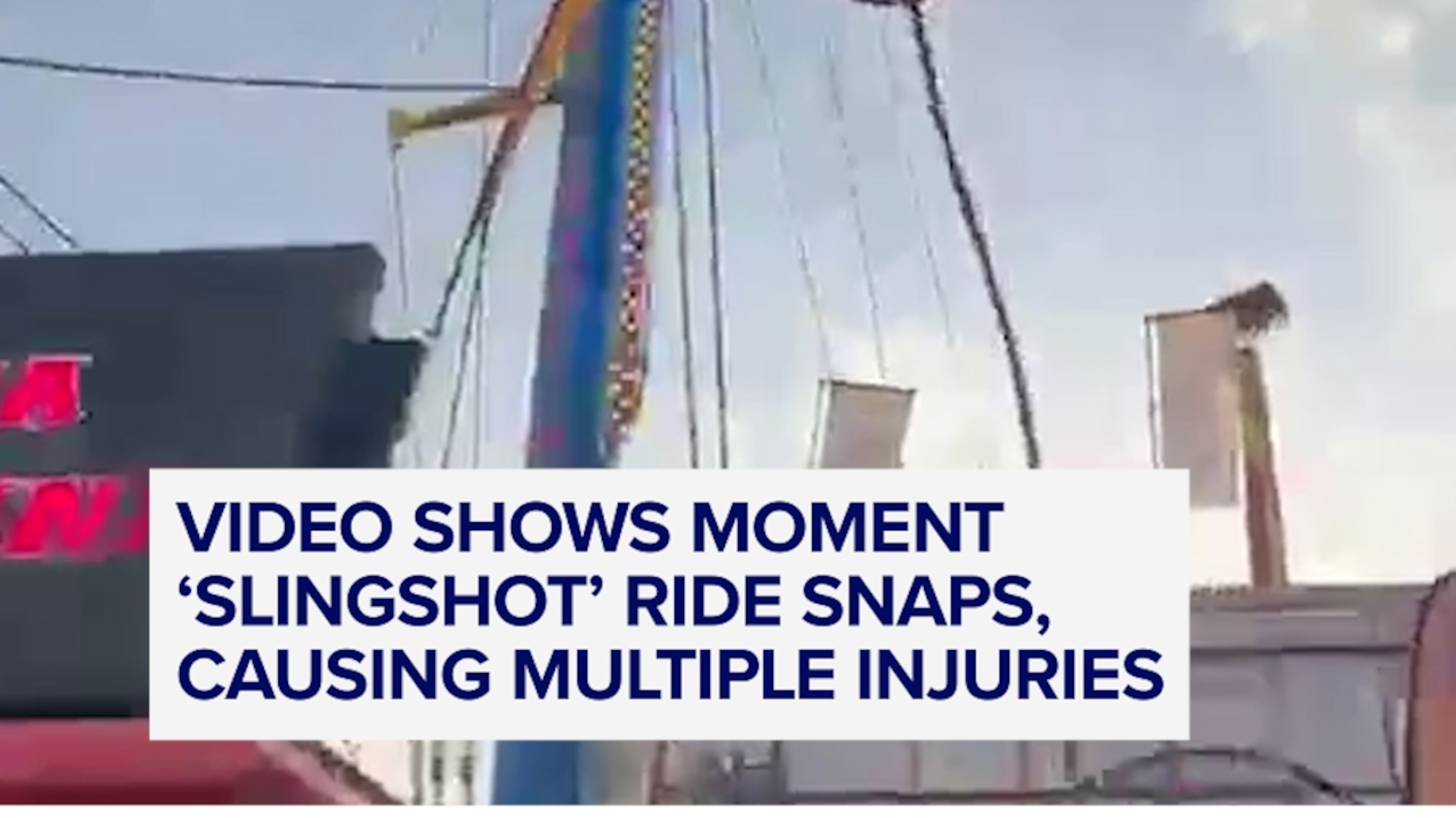 Video shows moment 'slingshot' ride snaps, causing multiple injuries