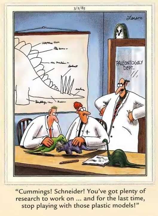 Two paleontologists are playing with dinosaur toys while a third scolds them in Gary Larson's The Far Side.