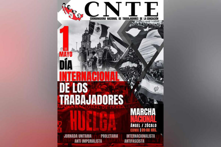CNTE marchará este 1 de mayo en CDMX junto a organizaciones sindicales ...