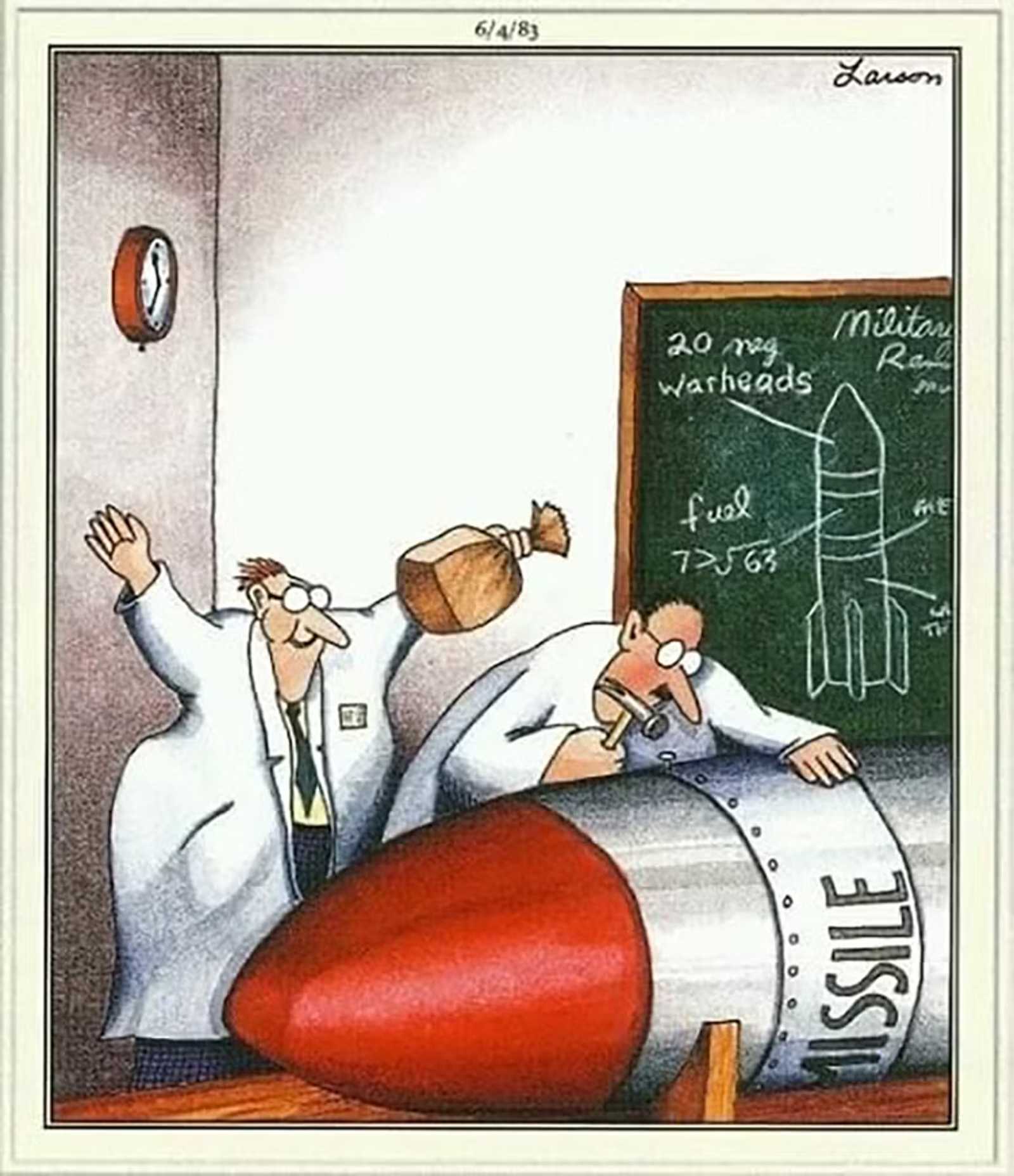 One scientist is about to pop a bag full of air to surprise another scientist who is working on a missile in Gary Larson's The Far Side.